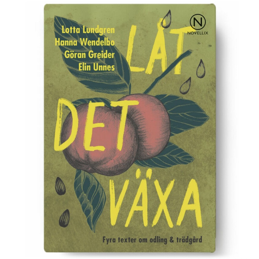 Novellix - Låt det växa – fyra texter om odling & trädgård - 2