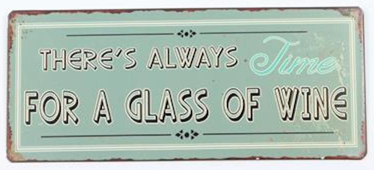 Plåtskylt – There's always time for a glass of wine