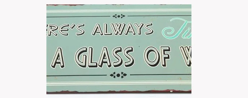 Plåtskylt – There's always time for a glass of wine - 2