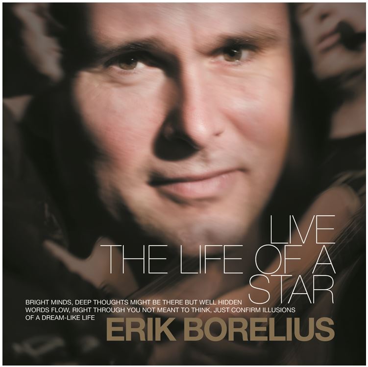 CD Erik Borelius – Live the Life of a Star