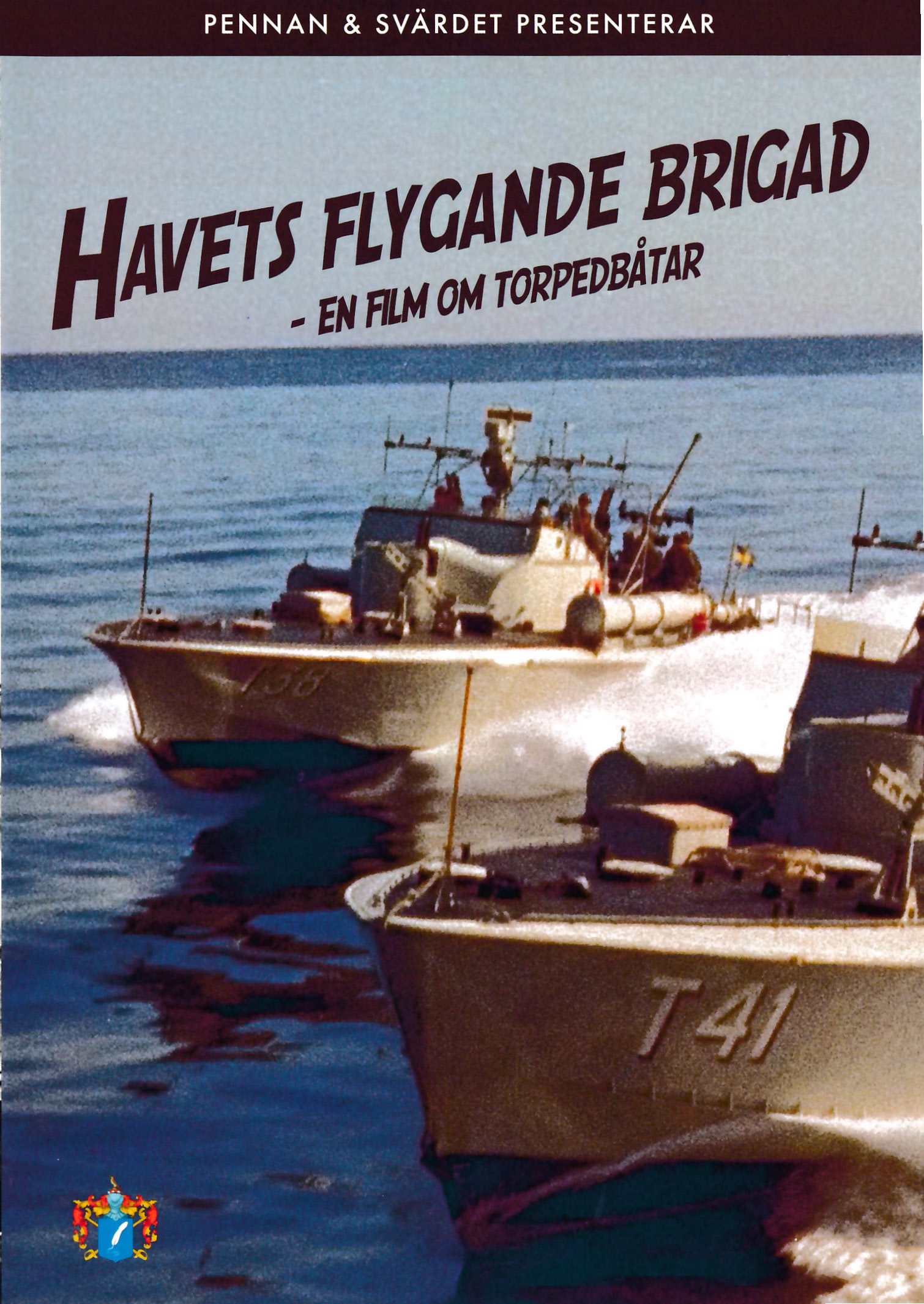 Havets flygande brigad - en film om torpedbåtar