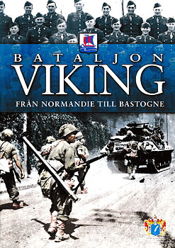 Bataljon Viking - Från Normandie till Bastonge