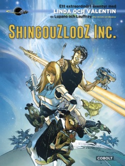 Linda och Valentin: Shingouzlooz Inc.