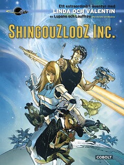 Linda och Valentin: Shingouzlooz Inc.