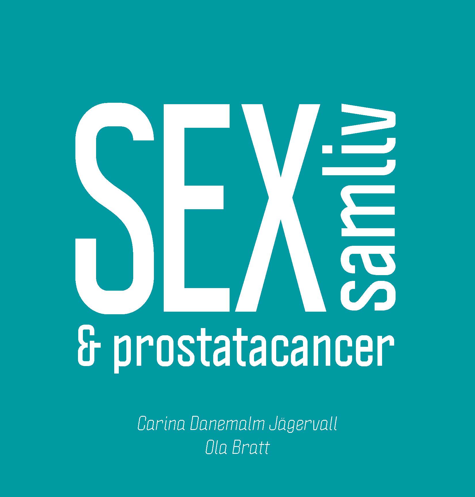 Bok Sex Samliv And Prostatacancer Prostatacancerförbundets Webshop 