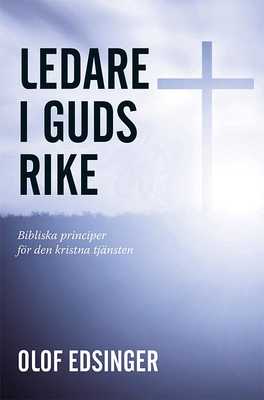 Ledare i Guds rike - Olof Edsinger