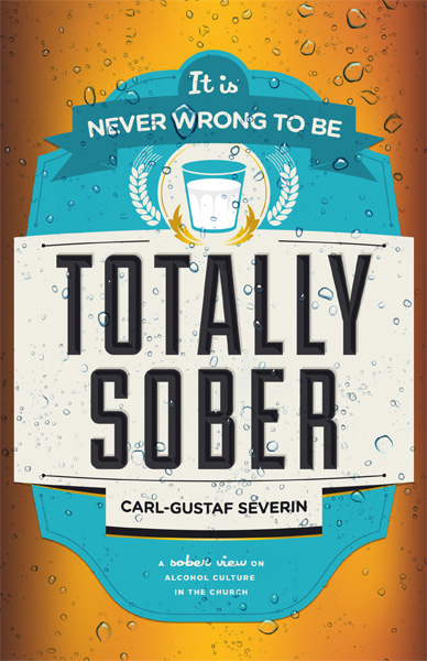It is never wrong to be totally sober