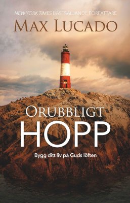 ORUBBLIGT HOPP - Max Lucado