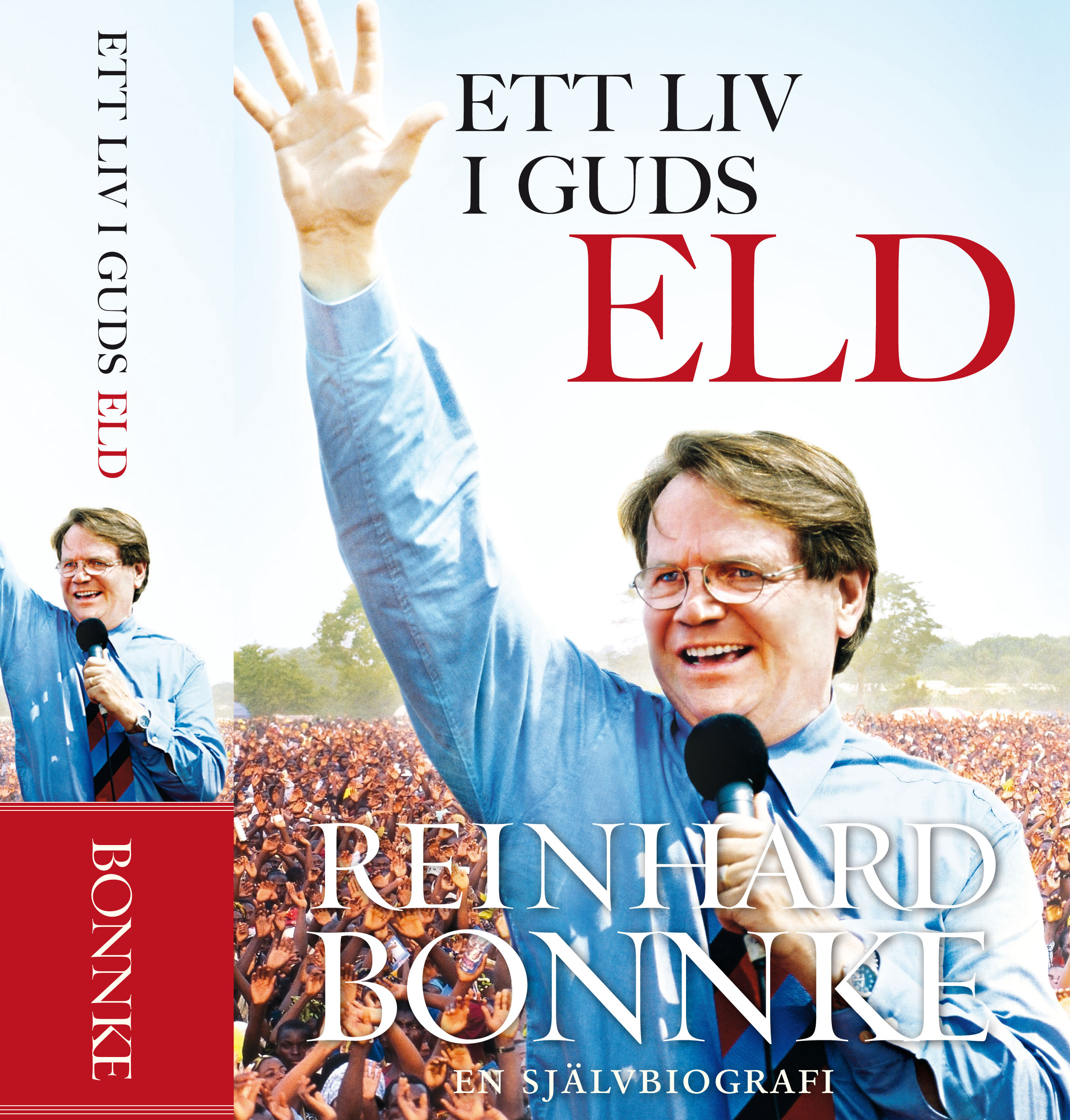 ETT LIV I GUDS ELD / Reinhard Bonnke