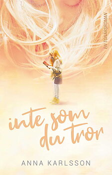 Inte som du tror - Anna Karlsson