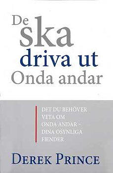 De ska driva ut onda andar / Derek Prince