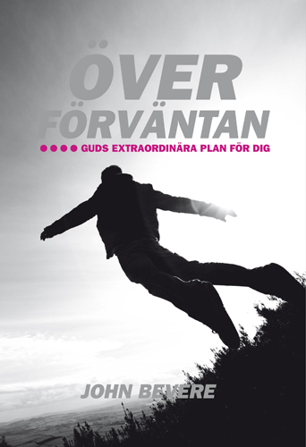 Över förväntan - John Bevere