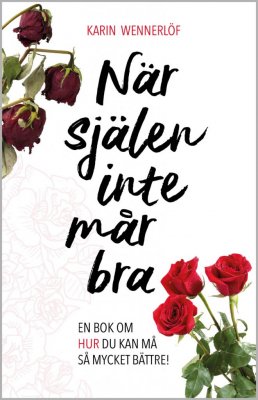 NÄR SJÄLEN INTE MÅR BRA-Karin Wennerlöf