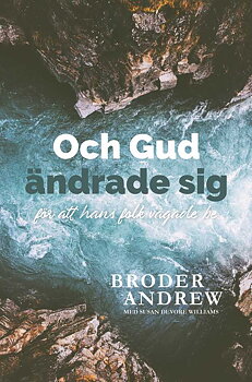 Och Gud ändrade sig - Broder Andrew