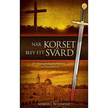 När korset blev ett svärd - Merrill Bolender