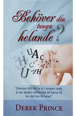 Behöver din tunga helande? / Derek Prince