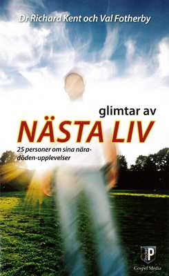 Glimtar av nästa liv - Dr Richard Kent och Val Fotherby