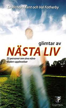 Glimtar av nästa liv - Dr Richard Kent och Val Fotherby