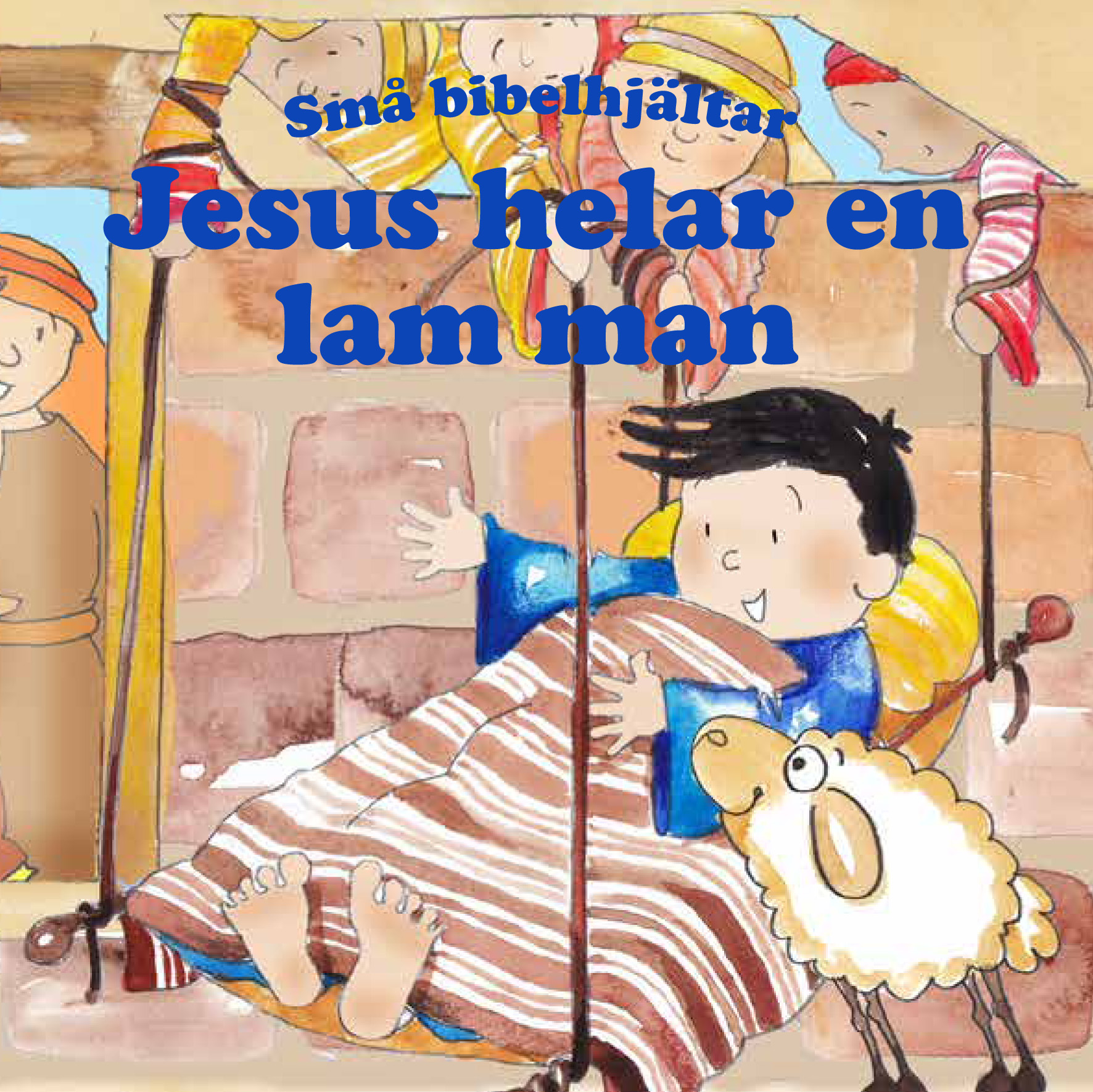 Jesus helar en lam man– Små bibelhjältar