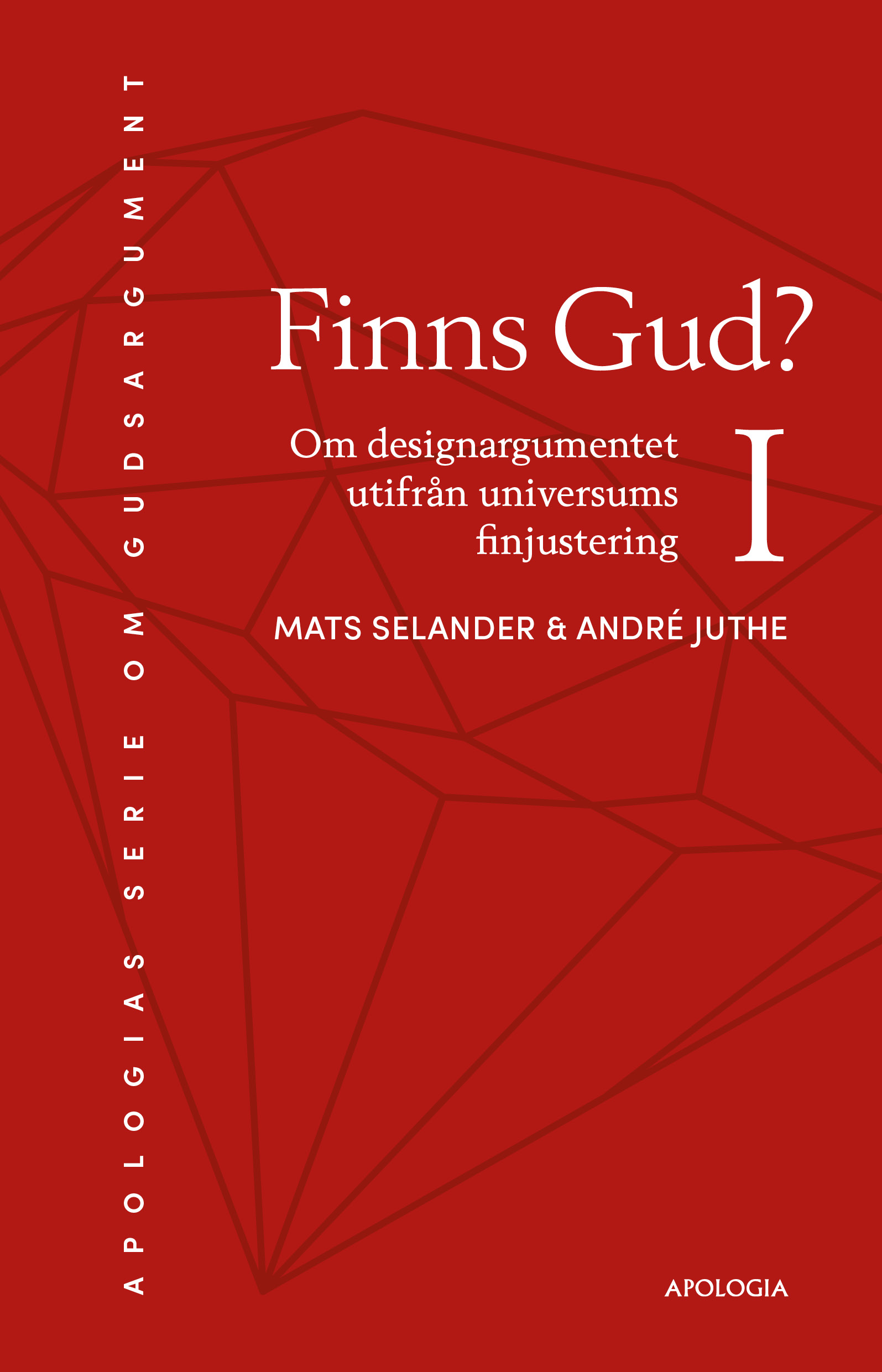 Finns Gud? Om designargumentet utifrån universums finjustering