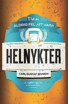 Det är aldrig fel att vara helnykter-Carl-Gustaf Severin