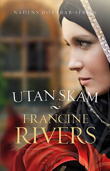 Utan skam - Francine Rivers