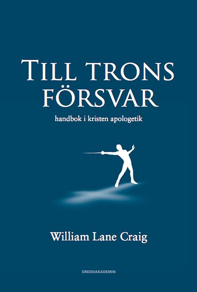 Till trons försvar: Handbok i kristen apologetik