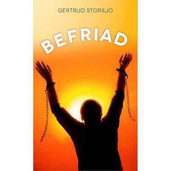 Befriad / Gertrud Storsjö