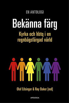 Bekänna färg: Kyrka och hbtq i en regnbågsfärgad värld