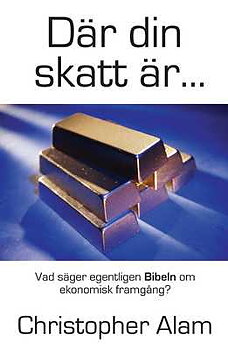 Där din skatt är-Christopher Alam