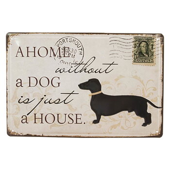 Hundeskilt - A home without a Dog is just a HOUSE