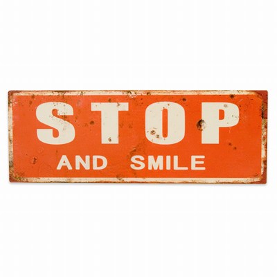Skilt, STOP AND SMILE