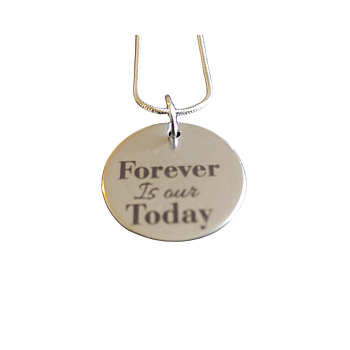 Forever is our today